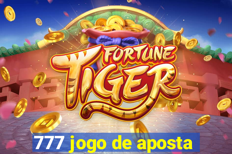 777 jogo de aposta